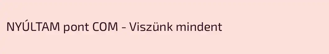 NYÚLTAM pont COM - Viszünk mindent
